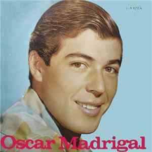 Oscar Madrigal - Oscar Madrigal flac download