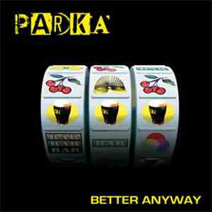 Parka  - Better Anyway flac download