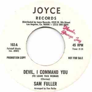 Sam Fuller  - Devil, I Command You (To Leave This Woman) / Start The World All Over Again flac download