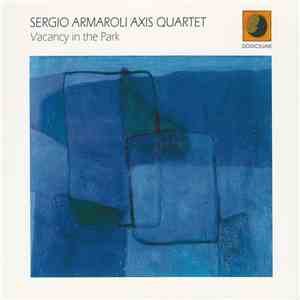 Sergio Armaroli Axis Quartet - Vacancy In The Park flac download