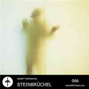 Steinbrüchel - Secret Thirteen Mix 066 flac download