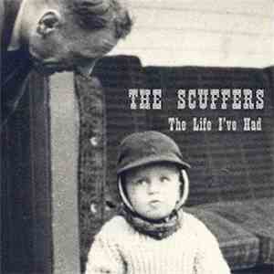 The Scuffers - The Life I've Had flac download