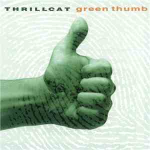 Thrillcat - Green Thumb flac download