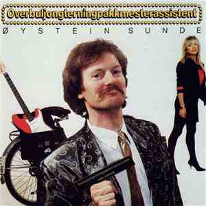 Øystein Sunde - Overbuljongterningpakkmesterassistent flac download