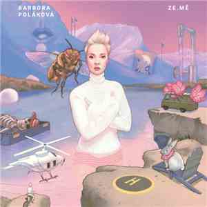 Barbora Poláková - ZE.MĚ flac download