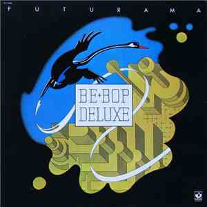 Be+Bop Deluxe - Futurama flac download