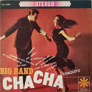 Chaquito And His Orchestra - Big Band Cha Cha flac download
