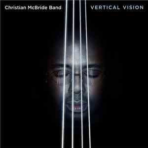 Christian McBride Band - Vertical Vision flac download