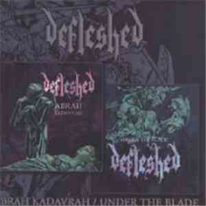 Defleshed - Abrah Kadavrah / Under The Blade flac download