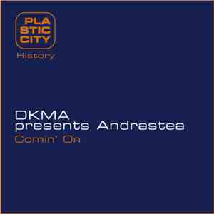 DKMA Presents Andrastea - Comin' On flac download