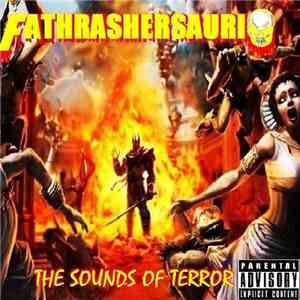 Fathrashersaurio - the sounds of terror flac download