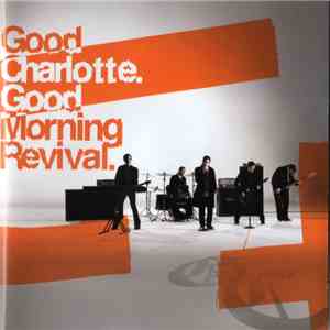 Good Charlotte - Good Morning Revival flac download