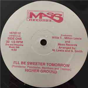 Higher Ground  - I'll Be Sweeter Tomorrow / System Overdrive flac download