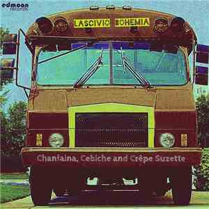 Lascivio Bohemia - Chanfaina, Cebiche and Crêpe Suzette flac download