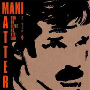 Mani Matter - und so blybt no sys lied flac download