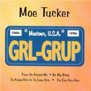 Moe Tucker - Grl-Grup flac download