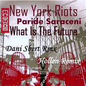 Paride Saraceni - New York Riots / What Is The Future flac download