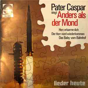 Pater Caspar - Pater Caspar singt - Anders als der Mond flac download