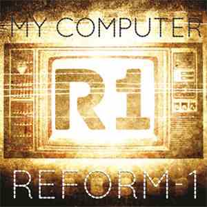 Reform-1 - My Computer flac download