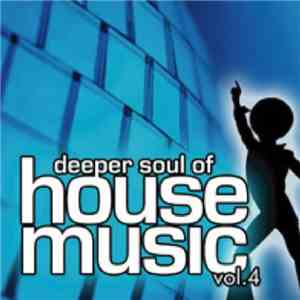 Various - Deeper Soul Of House Music Volume 4 flac download