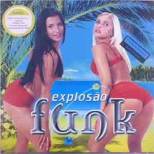 Various - Explosão Funk - O Melhor Do Funk flac download