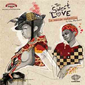 Various - This Sweet Love (Le Monde Selection) flac download