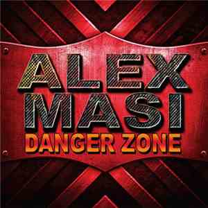 Alex Masi  - Danger Zone flac download