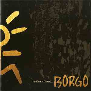 Borgo - Restez Vivant... flac download