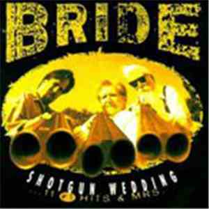 Bride - Shotgun Wedding (...11 #1 Hits & Mrs.) flac download