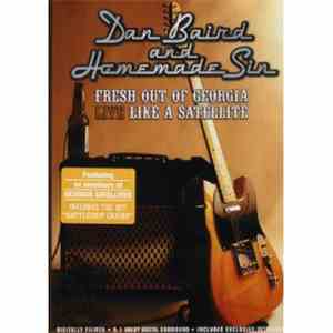 Dan Baird And Homemade Sin - Fresh Out Of Georgia Live Like A Satellite flac download