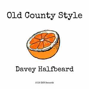 Davey Halfbeard - Old County Style flac download