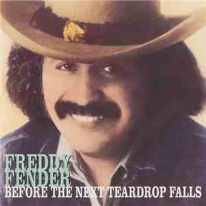 Freddy Fender  - Before The Next Teardrop Falls flac download