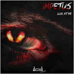 Impetus  - Look At Me flac download