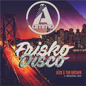 JedX & Tim Brown  - Frisko Disco flac download