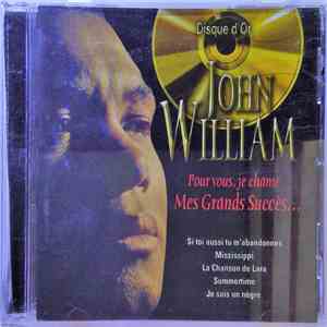 John William - Pour Vous Je Chante Mes Grands Succés; Disque D'Or flac download