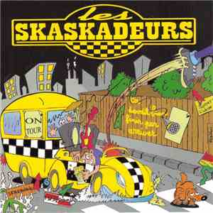 Les Skaskadeurs - Ca Devait Bien Finir Par Arriver flac download