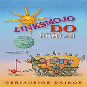 Linksmasis Do - Linksmojo Do Perlai [Geriausios Dainos] flac download