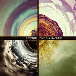 Listener - Time Is A Machine flac download