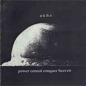 Okha - Power Cannot Conquer Heaven flac download
