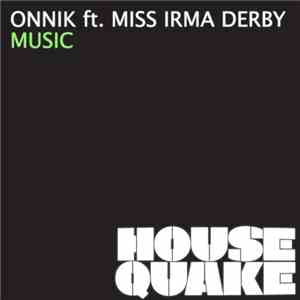 Onnik Ft. Miss Irma Derby - Music flac download