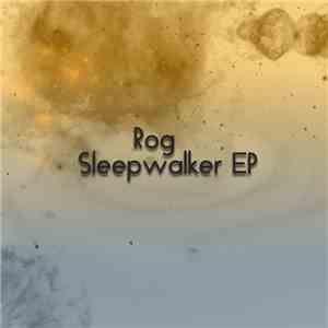 Rog  - Sleepwalker EP flac download