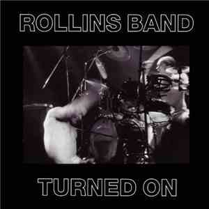 Rollins Band - Turned On flac download