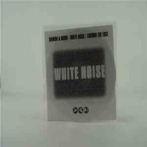 Shimon & Nixon - White Noise / Around The Edge flac download