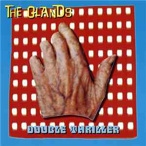 The Glands - Double Thriller flac download