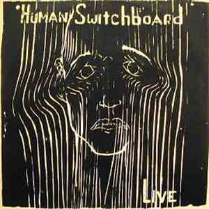 The Human Switchboard - Live flac download