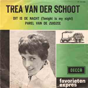 Trea van der Schoot - Dit Is De Nacht (Tonight Is My Night) / Parel Van De Zuidzee flac download