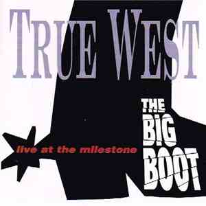 True West - The Big Boot - Live At The Milestone flac download