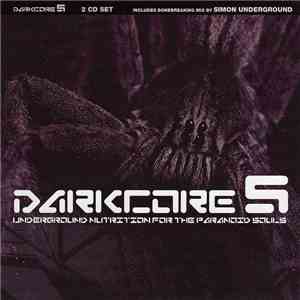 Various - Darkcore 5 - Underground Nutrition For The Paranoid Souls flac download