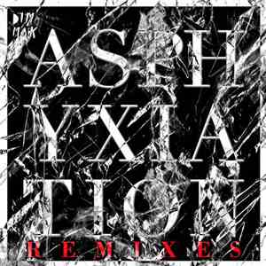 autoérotique - Asphyxiation (Remixes) flac download