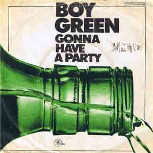 Boy Green - Gonna Have A Party flac download